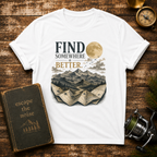 "Find Somewhere Better" Mountain Moon Scenic Tee