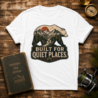 Built for Quiet Places T-Shirt — Outdoor Bear Mountain Graphic Tee