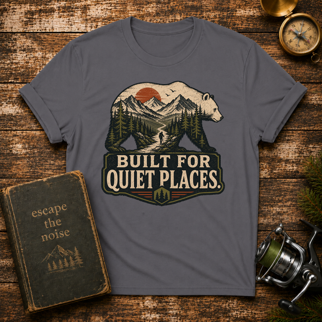 Built for Quiet Places T-Shirt — Outdoor Bear Mountain Graphic Tee