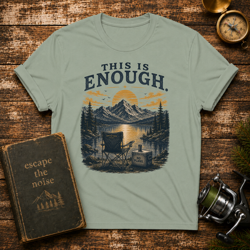 This Is Enough Camping T-Shirt