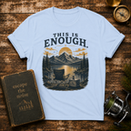 This Is Enough Camping T-Shirt