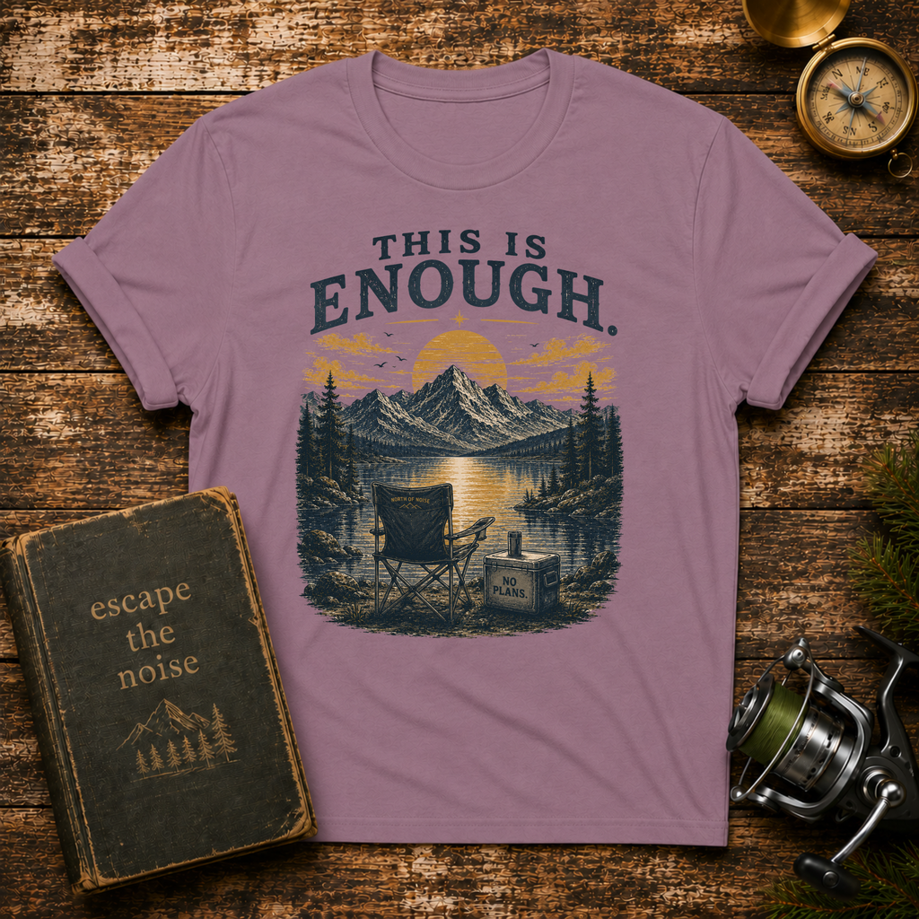 This Is Enough Camping T-Shirt