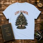 Live Slower Tree Nature T-Shirt