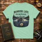 Running Late on Purpose T-Shirt — Funny Adventure Graphic Tee for Outdoorsy Travelers