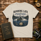 Running Late on Purpose T-Shirt — Funny Adventure Graphic Tee for Outdoorsy Travelers