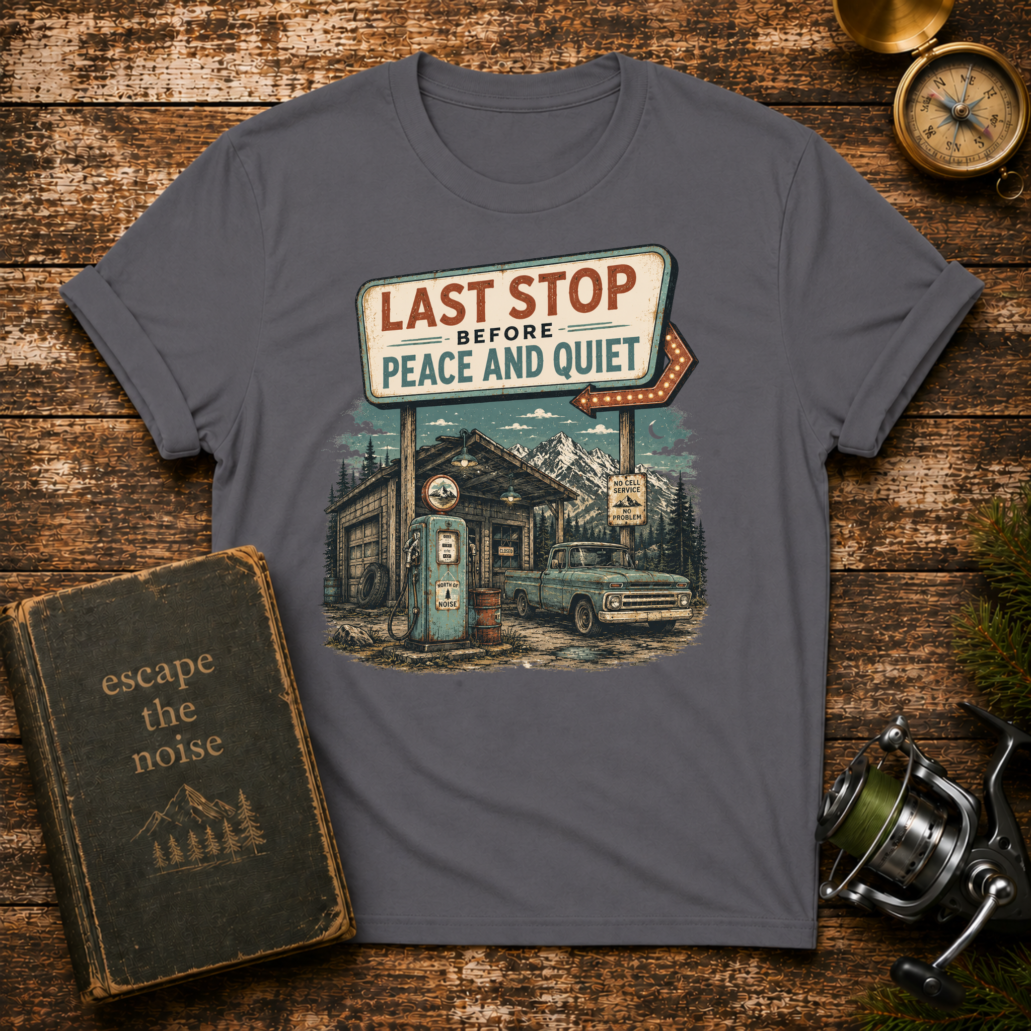 Last Stop Before Peace & Quiet T-Shirt