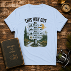 This Way Out T-Shirt — Peace, Quiet, Coffee Direction Sign Camping Tee