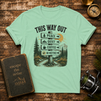 This Way Out T-Shirt — Peace, Quiet, Coffee Direction Sign Camping Tee