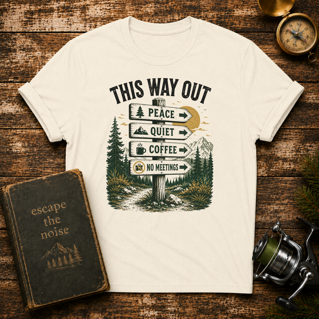 This Way Out T-Shirt — Peace, Quiet, Coffee Direction Sign Camping Tee