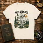This Way Out T-Shirt — Peace, Quiet, Coffee Direction Sign Camping Tee