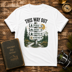 This Way Out T-Shirt — Peace, Quiet, Coffee Direction Sign Camping Tee