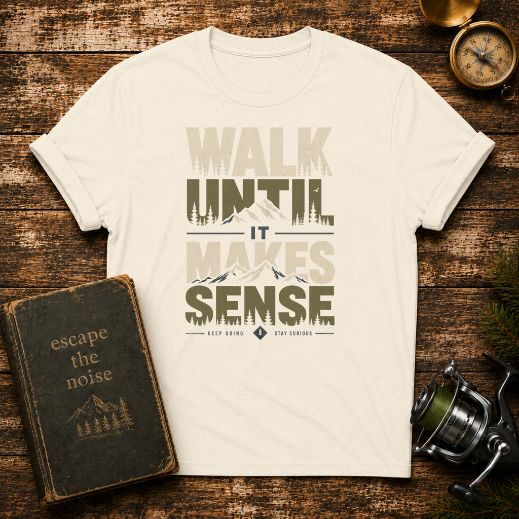 Walk Until It Makes Sense T-Shirt — Inspirational Urban Skyline Tee
