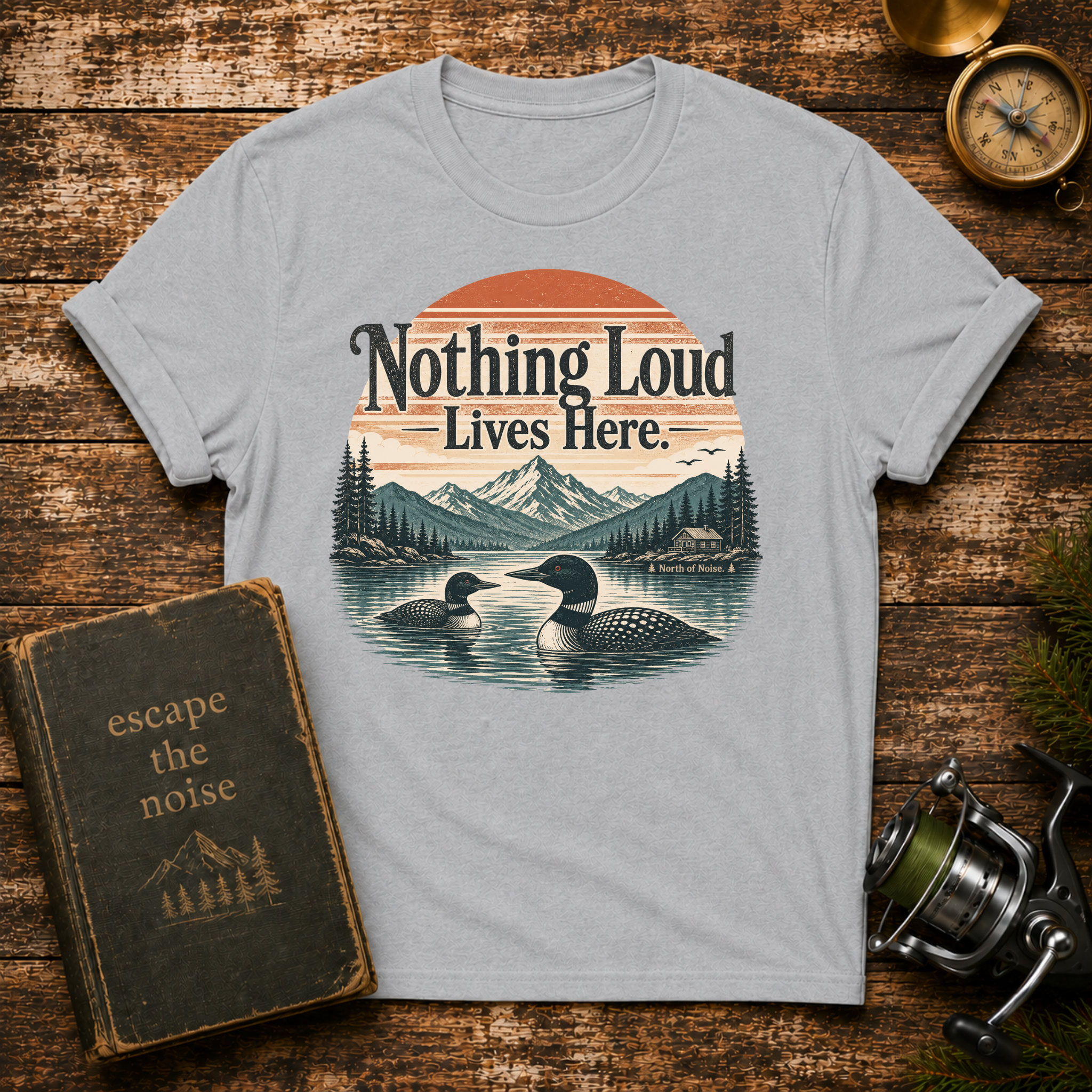 Nothing Loud Lives Here T-Shirt — Vintage Nature Loons Design