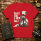 Take The Hard Way Graphic T-Shirt — Mountain Climber Adventure Tee