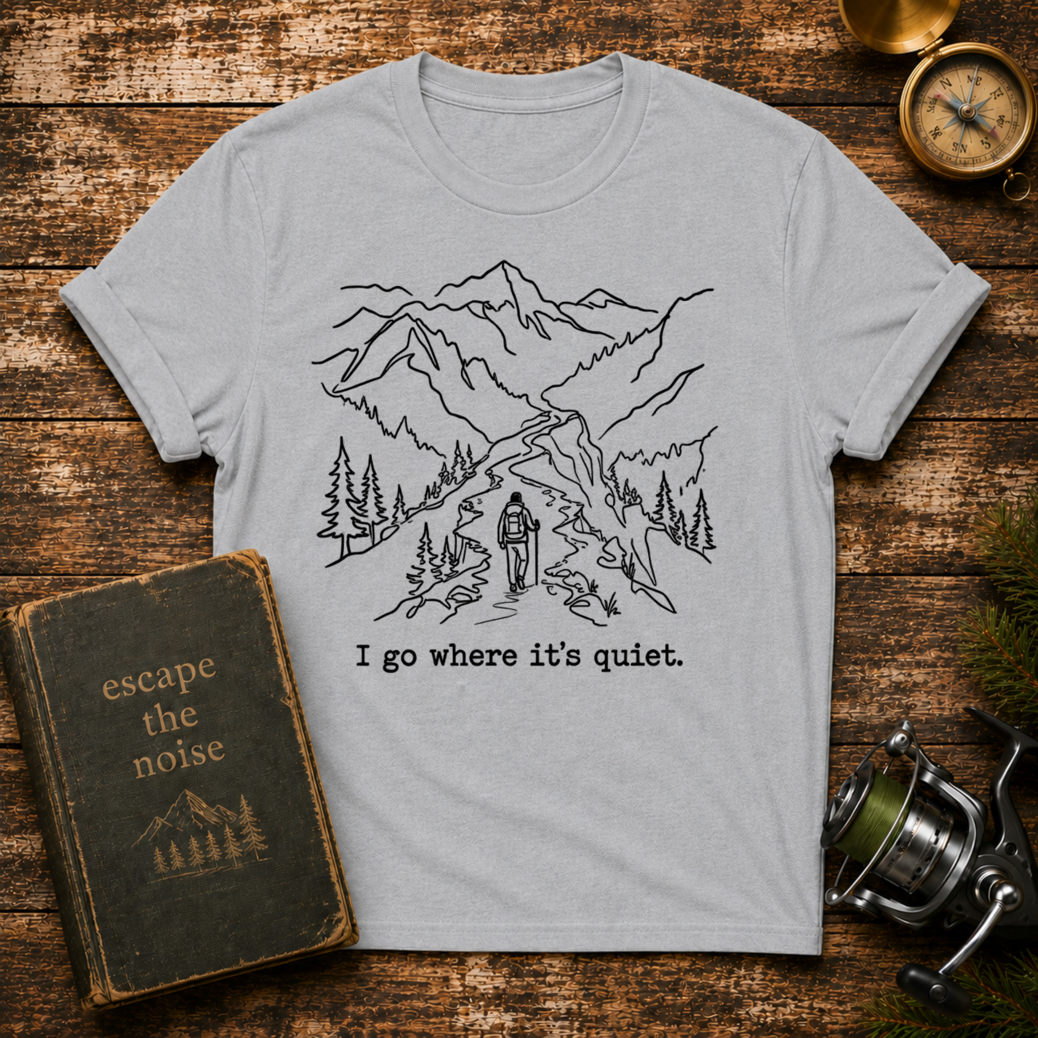 “I go where it’s quiet.” Outdoor Nature Tee