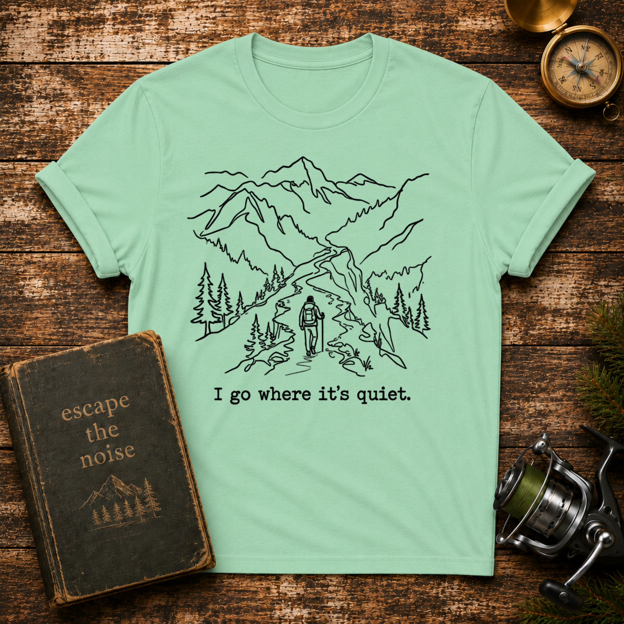 “I go where it’s quiet.” Outdoor Nature Tee