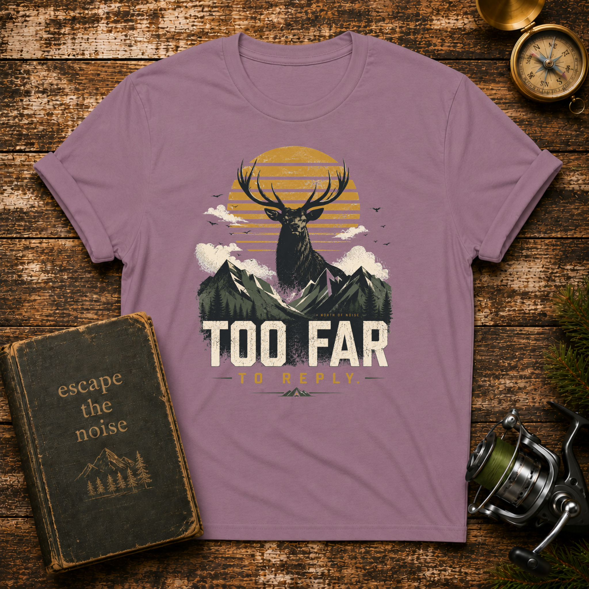 Too Far To Reply Deer Mountain T-Shirt