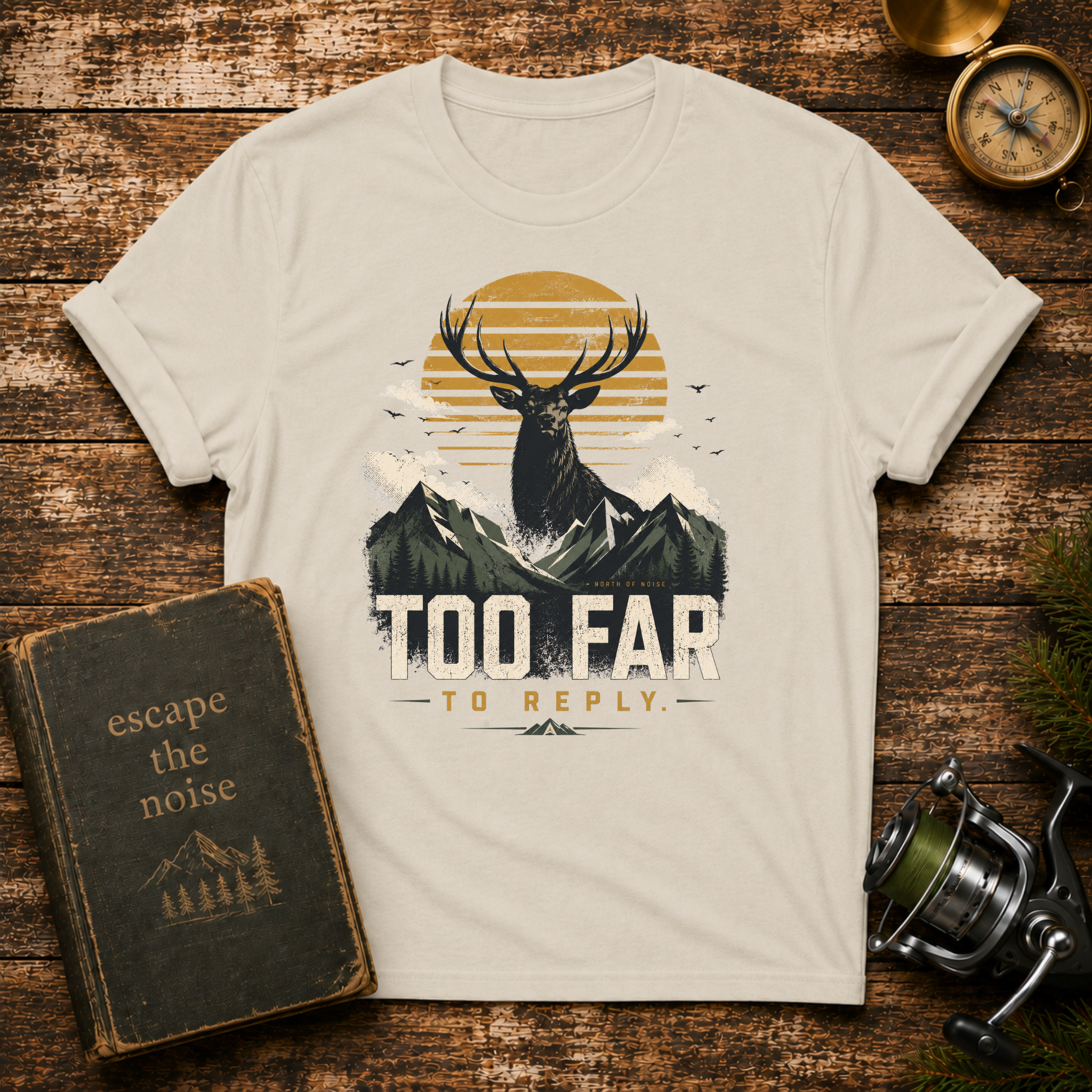 Too Far To Reply Deer Mountain T-Shirt