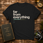 "Far From Everything" Scenic Retro Typography Tee
