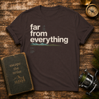 "Far From Everything" Scenic Retro Typography Tee