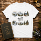 Quiet Looks Better Scenic Nature Tee