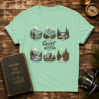 Quiet Looks Better Scenic Nature Tee