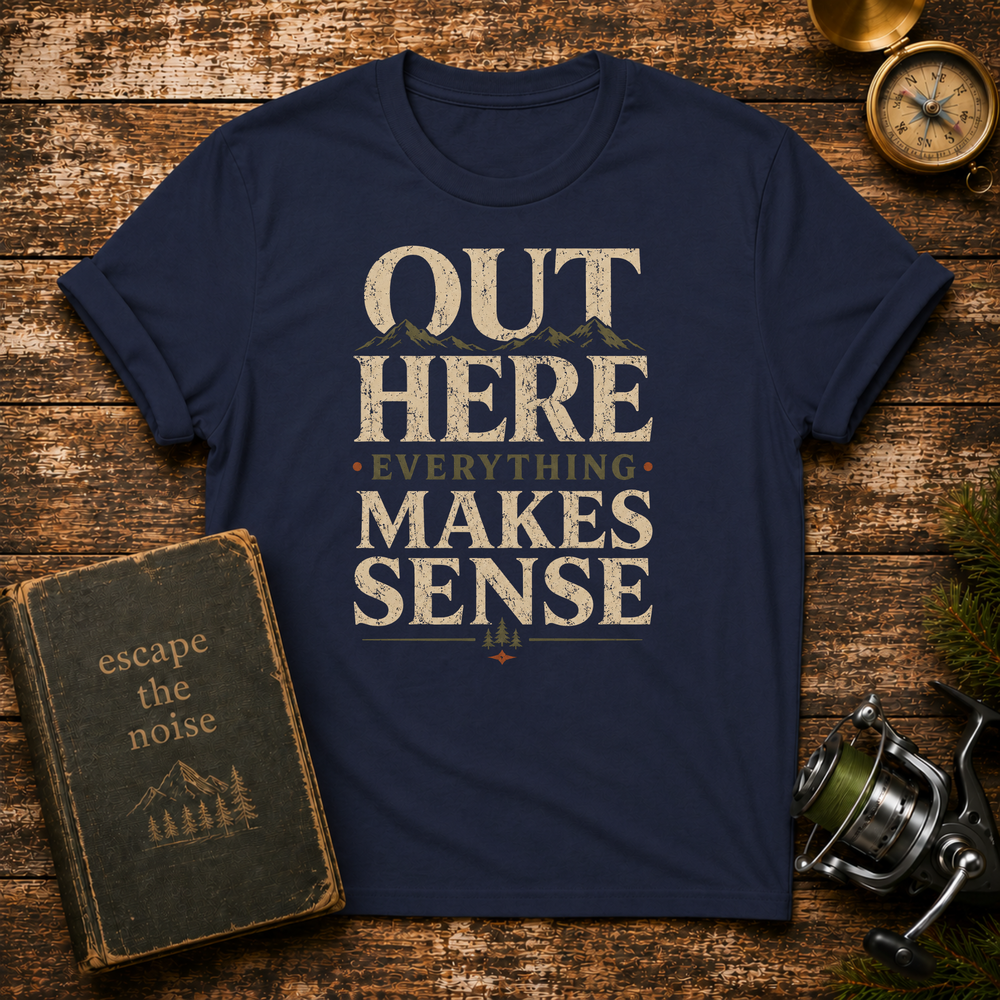 “Out Here Everything Makes Sense” Graphic Tee