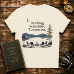 Nothing Scheduled Tomorrow T-Shirt