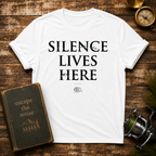 Silence Lives Here T-Shirt