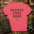 Silence Lives Here T-Shirt