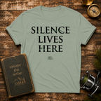 Silence Lives Here T-Shirt