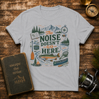 The Noise Doesn't Go Here Camping T-Shirt