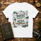 The Noise Doesn't Go Here Camping T-Shirt