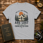 "Not All Who Wander Are Lost" Hiking Tee