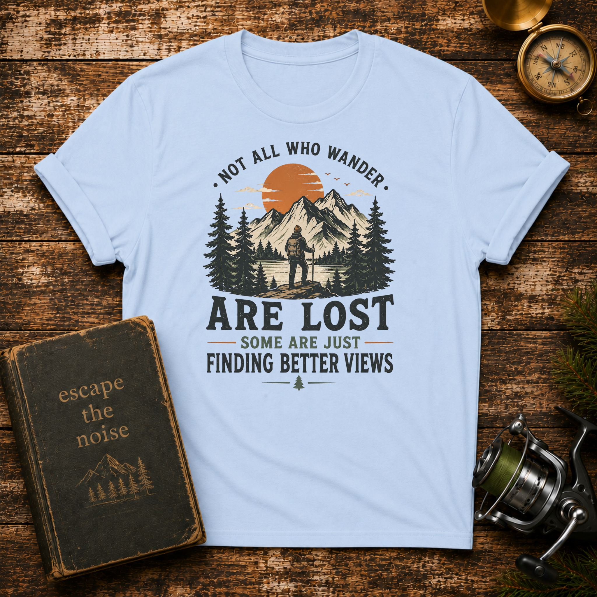 "Not All Who Wander Are Lost" Hiking Tee