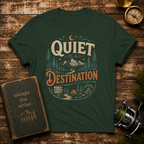 Quiet Is a Destination T-Shirt