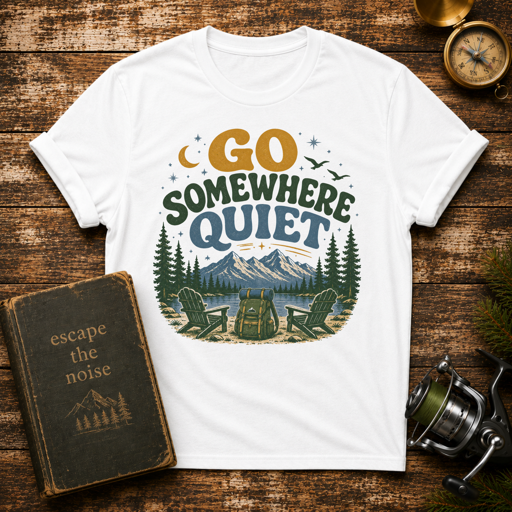Go Somewhere Quiet T-Shirt