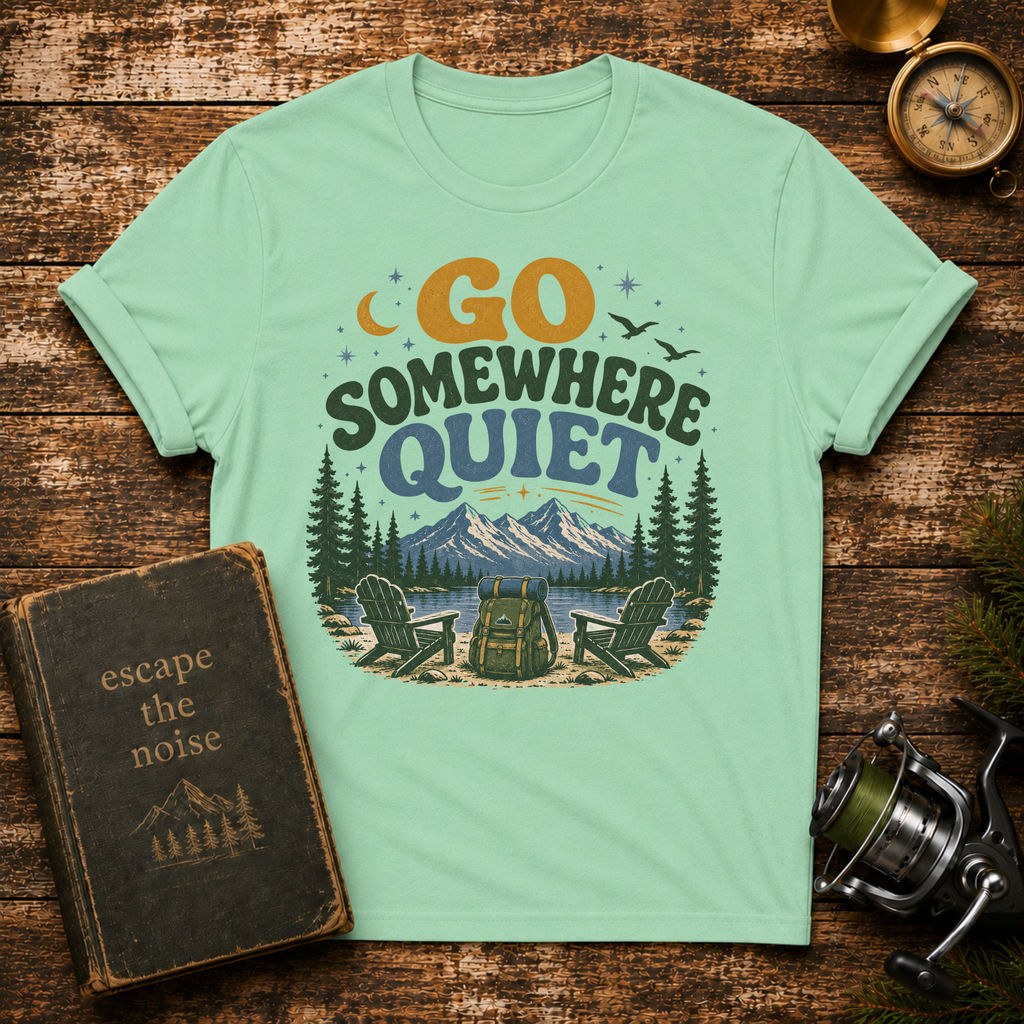 Go Somewhere Quiet T-Shirt