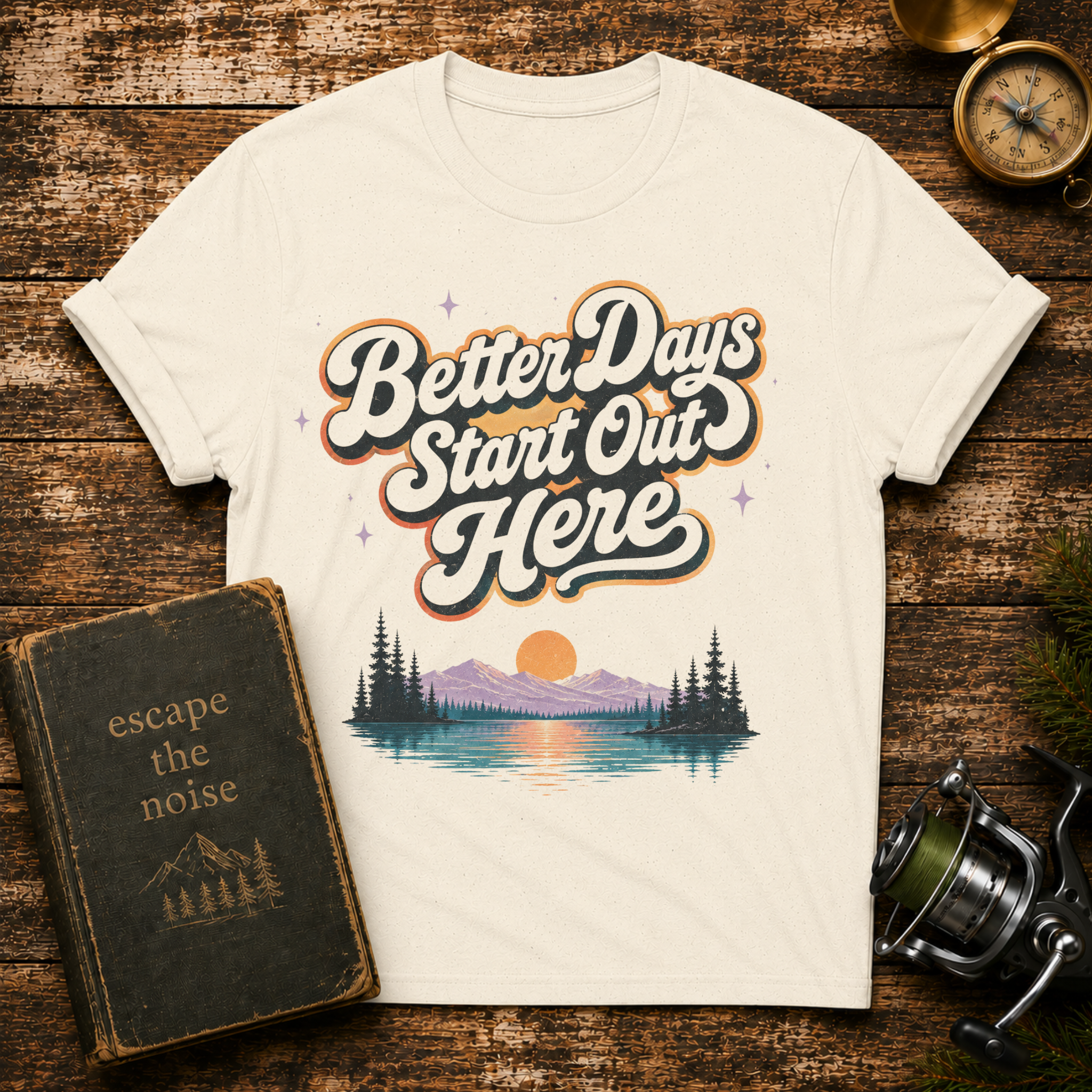 Better Days Start Out Here T-Shirt
