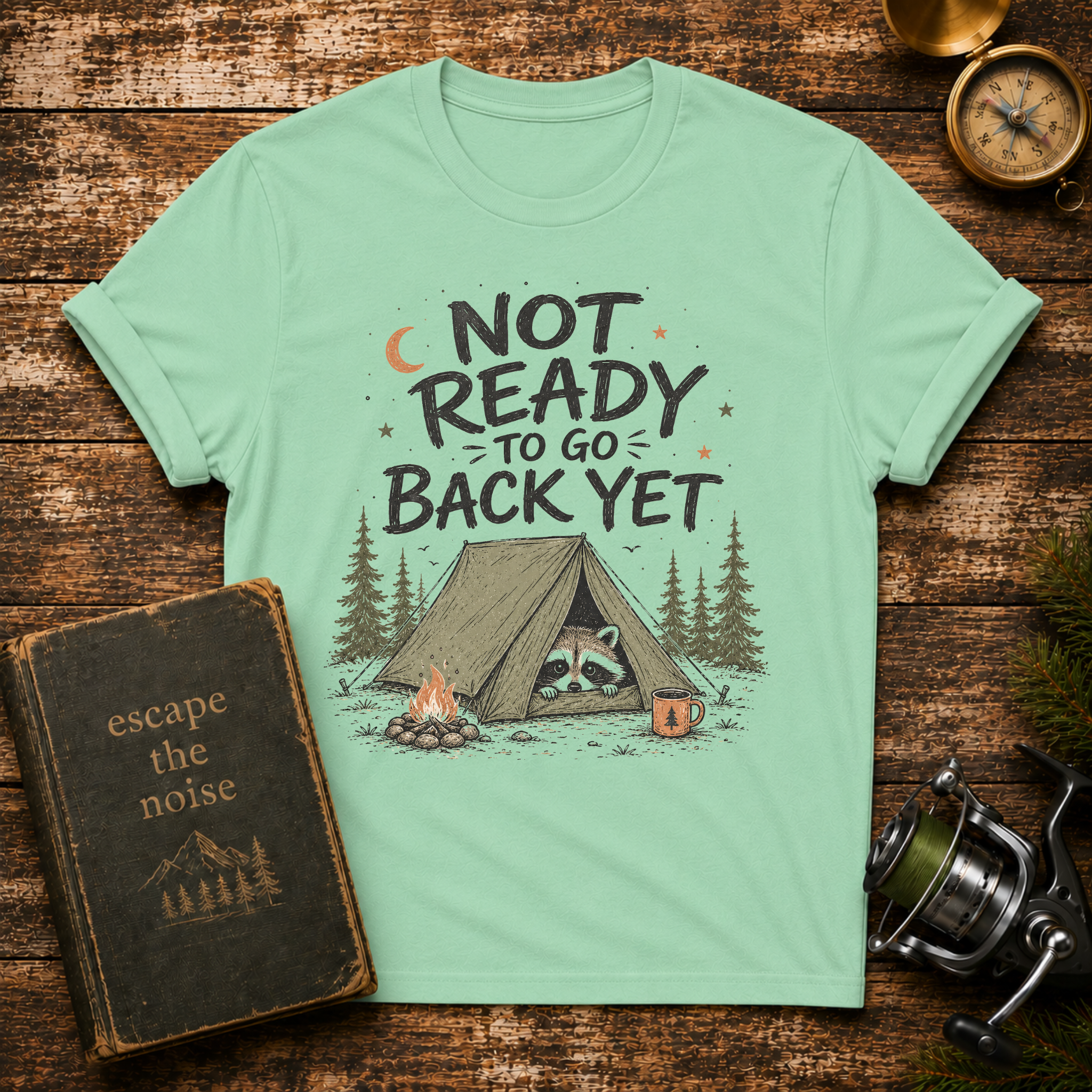 Not Ready to Go Back Yet Adventure Tee