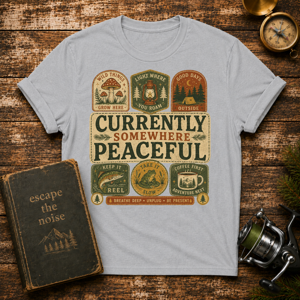 Currently Somewhere Peaceful T-Shirt
